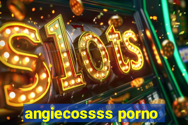 angiecossss porno